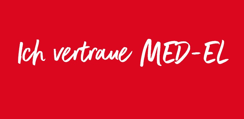 Ich vertraue MED-EL